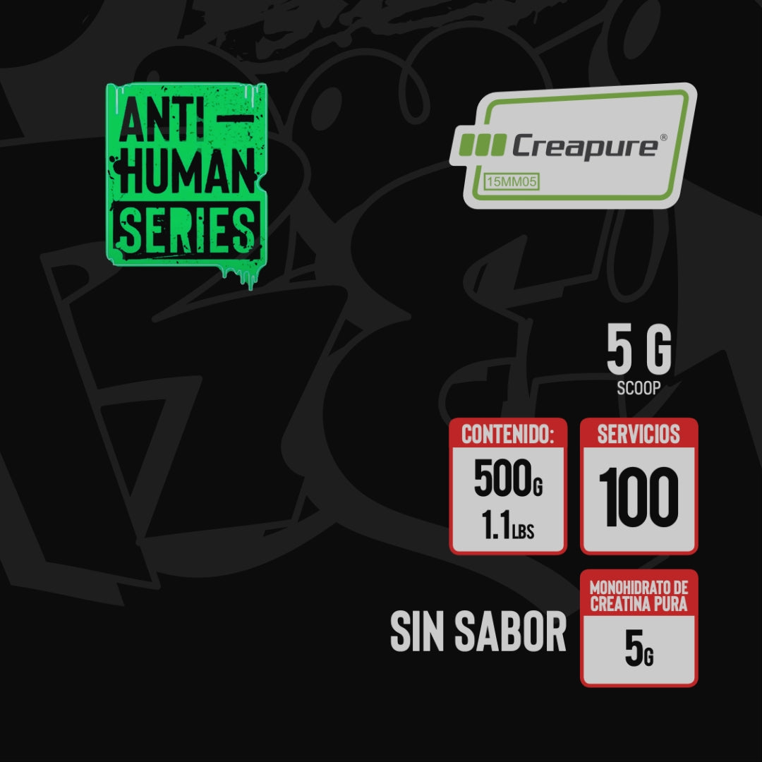 ULTRA PURE CREATINE "CREAPURE" DE ANTI-HUMAN SERIES